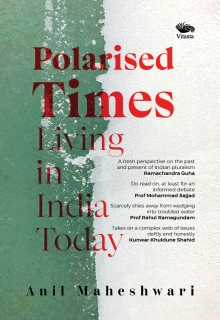 Polarised Times Living in India Today